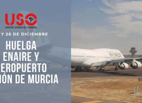 Huelga en ENAIRE y el Aeropuerto de Murcia el 23 y 26 de diciembre