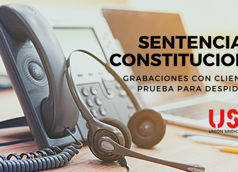Sentencia TC: las conversaciones con clientes pueden ser prueba para un despido