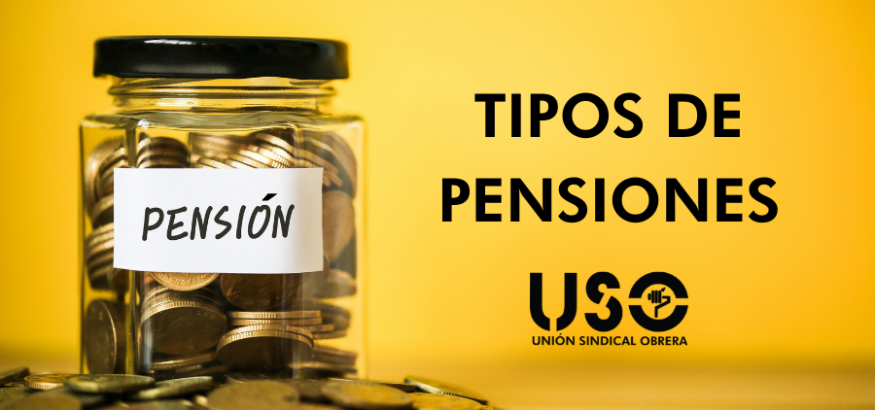 USO te explica los diferentes tipos de pensiones que existen