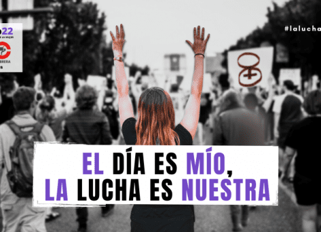 8M. El día es mío, la lucha es nuestra