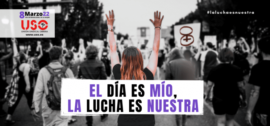 8M. El día es mío, la lucha es nuestra