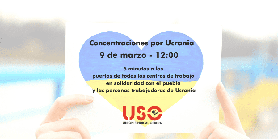 9 de marzo: USO convoca concentraciones en solidaridad con Ucrania