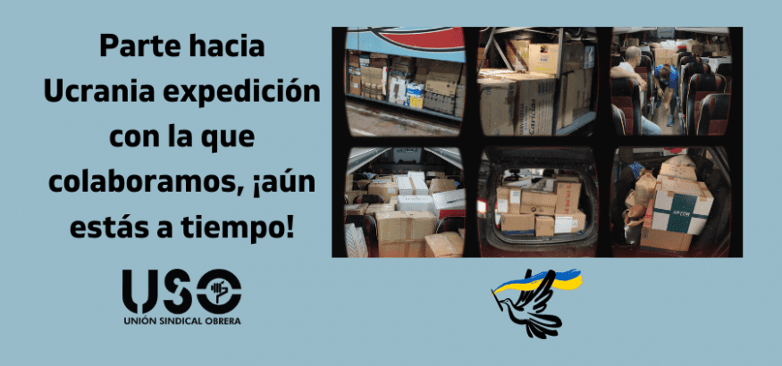 Parte hacia Ucrania la expedición de ayuda humanitaria con la que colabora USO