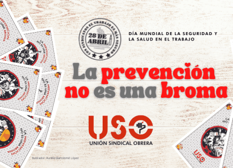 “La prevención no es una broma”, campaña de USO para el 28 de abril