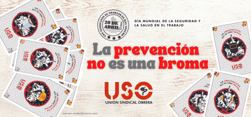 “La prevención no es una broma”, campaña de USO para el 28 de abril