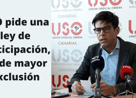 USO pide una ley de participación, no de mayor exclusión