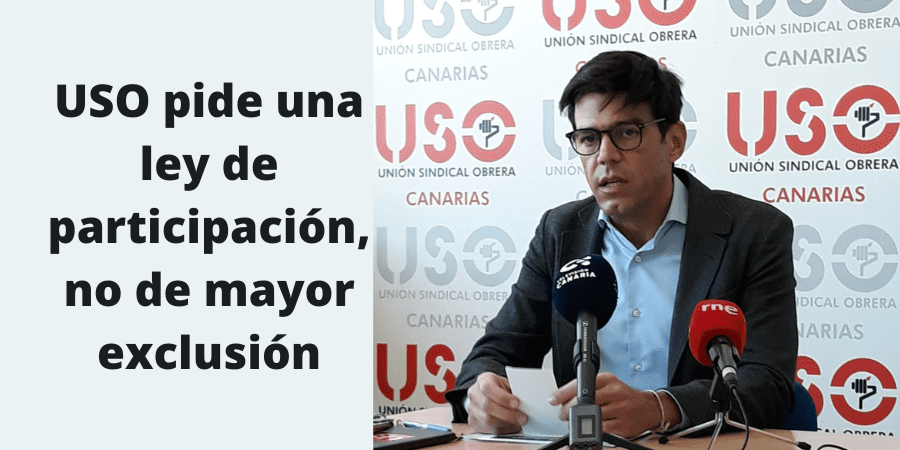 USO pide una ley de participación, no de mayor exclusión