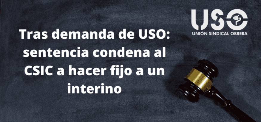 Tras demanda de USO: condenado el CSIC a fijeza de un interino