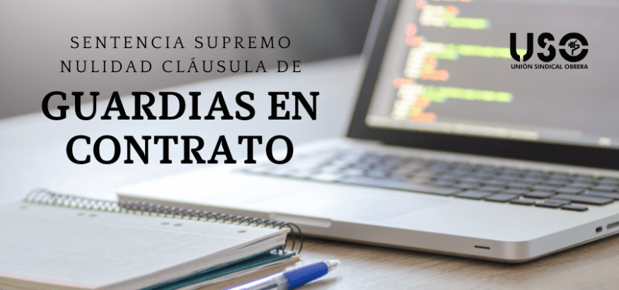 El Supremo declara nula la cláusula de guardias en los contratos