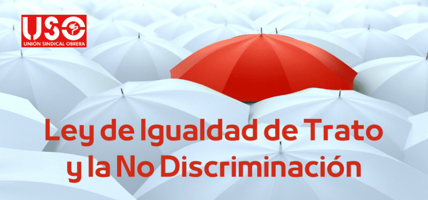 La Ley de Igualdad de Trato especifica las discriminaciones sancionables en el ámbito laboral