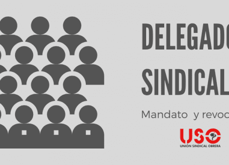 Delegado sindical: mandato, extinción y revocación