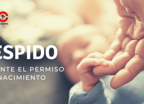 Despido durante permiso de maternidad/paternidad, ¿cómo actuar?