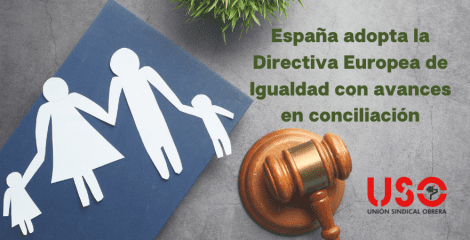 España adopta la Directiva Europea de Igualdad con avances en conciliación