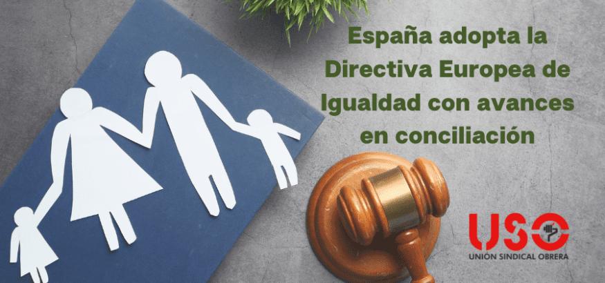 España adopta la Directiva Europea de Igualdad con avances en conciliación