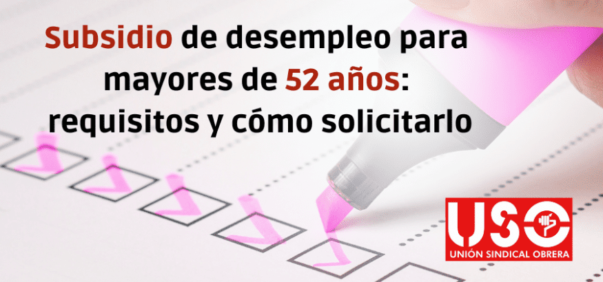 Subsidio de desempleo para mayores de 52 años: cómo se solicita