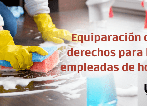 Paro y equiparación de derechos para las empleadas de hogar