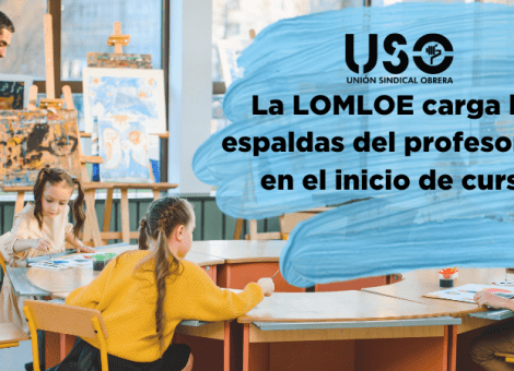 El primer inicio de curso de la LOMLOE carga las espaldas del profesorado