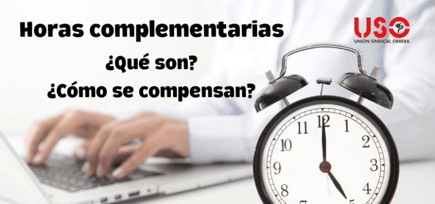 ¿Qué son las horas complementarias? ¿Son lo mismo que las horas extras?