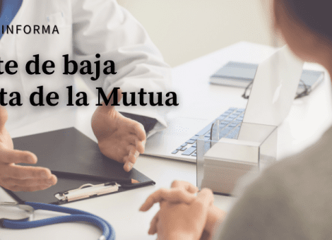 Parte médico de baja y propuesta de alta de las Mutuas