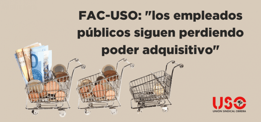 FAC-USO: "los empleados públicos siguen perdiendo poder adquisitivo"
