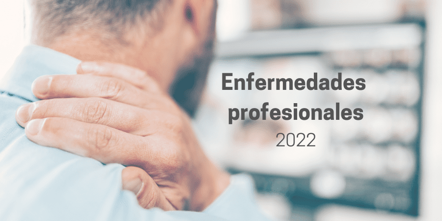 22.589 trabajadores desarrollaron enfermedades profesionales en 2022