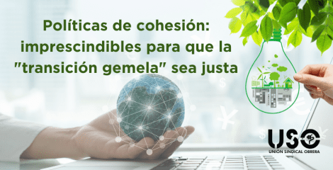 Las transiciones, sin política de cohesión, no serán justas