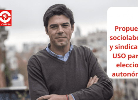 Prioridades sociolaborales y sindicales de USO ante las elecciones autonómicas