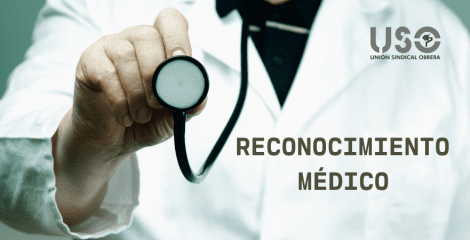 ¿Sabes qué es un reconocimiento médico?