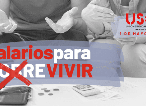 1 de Mayo: sal a la calle por unos salarios para (sobre)vivir