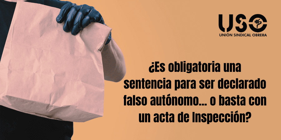 ¿Puede Inspección de Trabajo declarar falsos autónomos sin sentencia judicial?