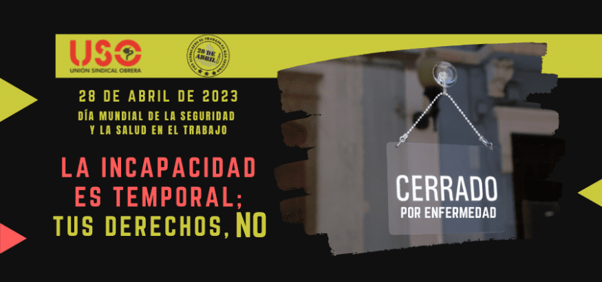 La incapacidad es temporal; tus derechos, no. Campaña del 28 de abril