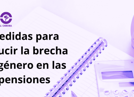 Nuevas medidas para reducir la brecha de género en las pensiones