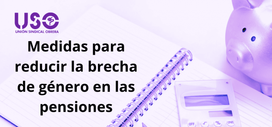 Nuevas medidas para reducir la brecha de género en las pensiones