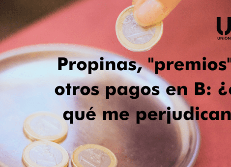 Propina y otros pagos “en b”: ¿son ilegales? ¿En qué me perjudican?