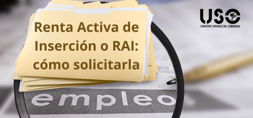 Renta Activa de Inserción o RAI: qué es, requisitos y cómo solicitarla