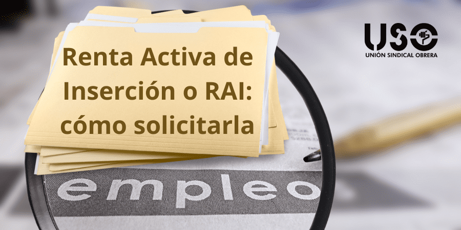 Renta Activa de Inserción o RAI: qué es, requisitos y cómo solicitarla