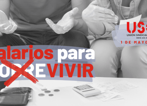 “Salarios para (sobre)vivir”, lema de USO para el 1º de Mayo