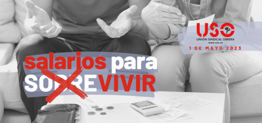 “Salarios para (sobre)vivir”, lema de USO para el 1º de Mayo