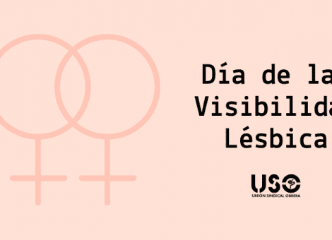 Día de la visibilidad lésbica. Frente a la doble discriminación