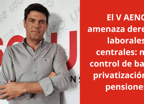 Control de bajas y privatización de pensiones: las grandes pérdidas del nuevo AENC