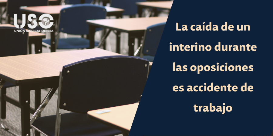 La caída de un interino durante unas oposiciones es accidente laboral