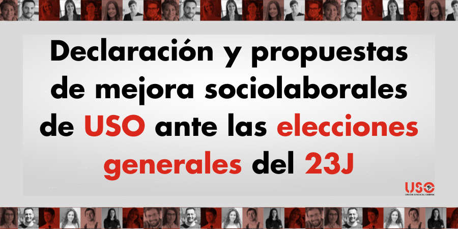 Medidas, propuestas y declaración de USO ante las elecciones generales 23J