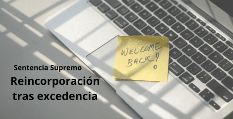 El Supremo reconoce derecho a reincorporación tras excedencia por cuidado de menor