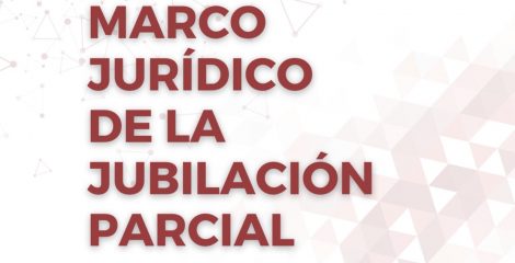 Nuevo Marco Jurídico de la Jubilación Parcial