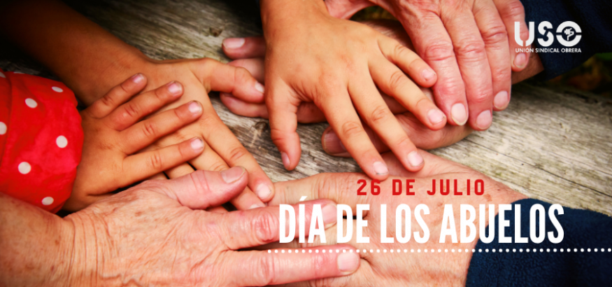 Día Mundial de los Abuelos, pilar básico de la sociedad y las familias