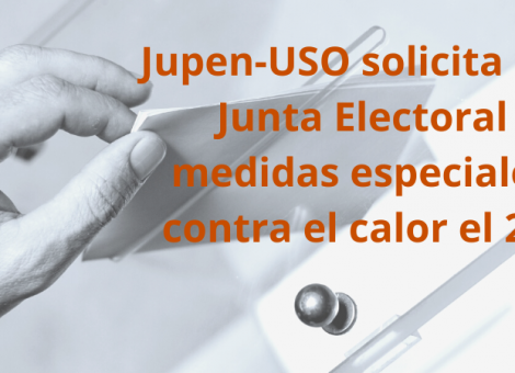 Jupen-USO solicita a la Junta Electoral medidas especiales contra el calor el 23J