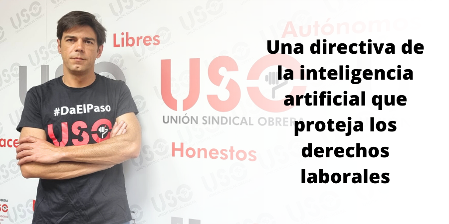 USO pide una directiva ambiciosa para regular la inteligencia artificial