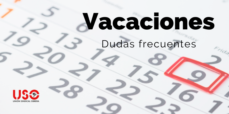 Dudas frecuentes sobre las vacaciones