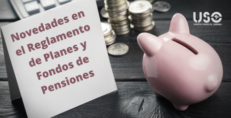 Novedades en el Reglamento de Planes y Fondos de Pensiones