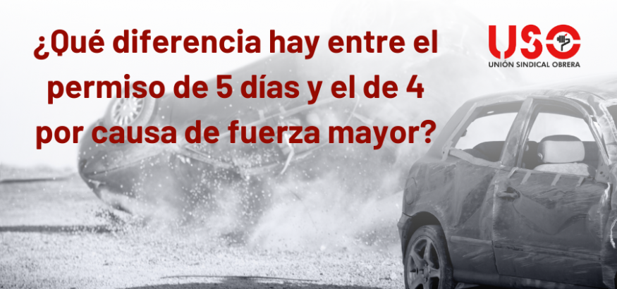 ¿Qué diferencia hay entre el permiso de 5 días y el de 4 por fuerza mayor?